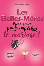 Théâtre  à Côté Rocher «Les belles-mères prête à tout pour empêcher le mariage !»