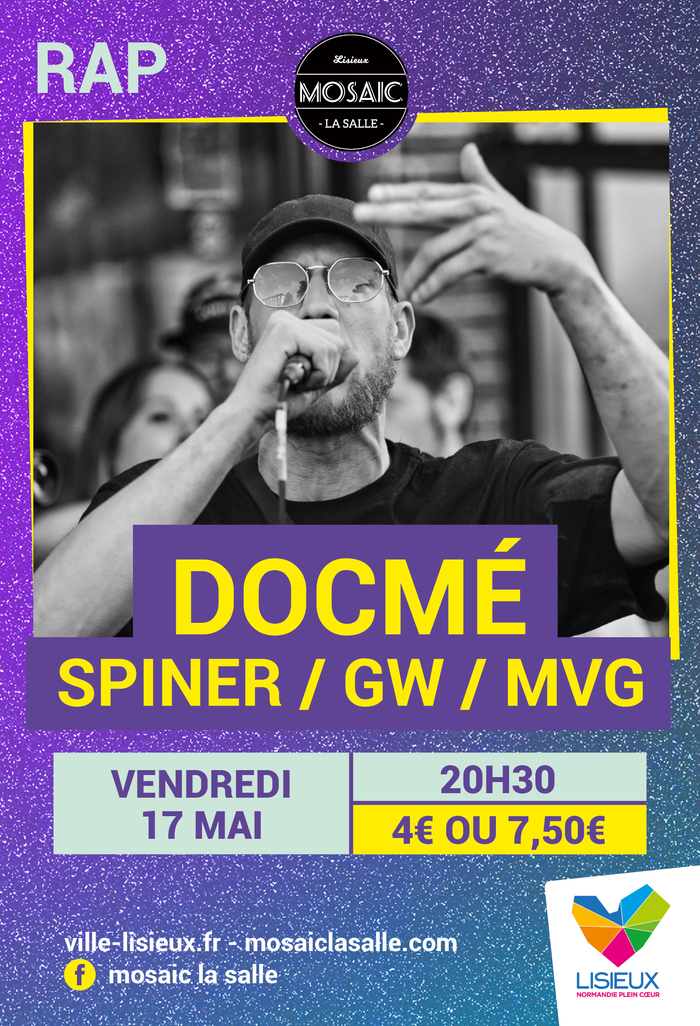 Concert Docmé + Spiner / GW / MVG Salle Mosaic Lisieux