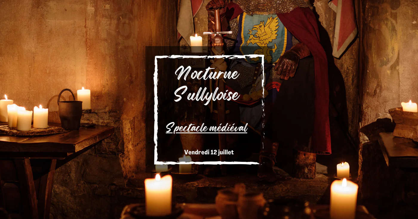 "Nocturne Sullyloise #2" Spectacle médiéval