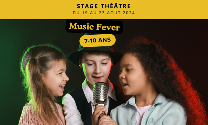 Stage 7-10 ans : Music Fever Zigotastiques & Cie Orléans