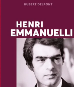 "HENRI EMMANUELLI" RENCONTRE AVEC LE BIOGRAPHE HUBERT DELPONT