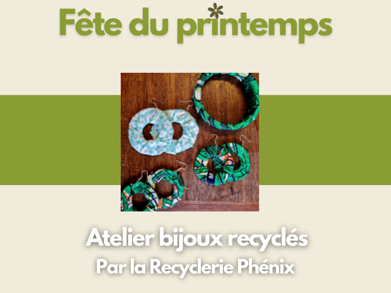 Atelier adulte "bijoux recyclés" à l'occasion de la fête du printemps
