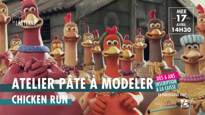 Chicken Run + Atelier Pâte à modeler Cinéma La Lanterne Bègles