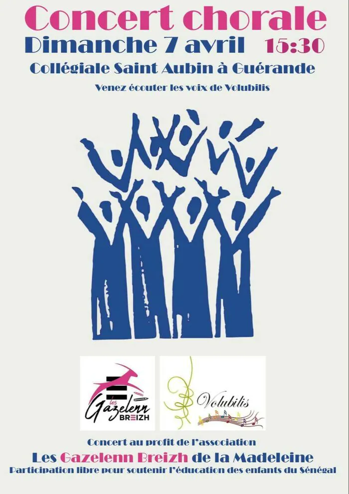 Concert de la chorale Volubilis au profit de l'association Les Gazelenn'Breizh Collégiale Saint-Aubin Guérande