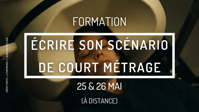 Formation - Écrire son scénario de court métrage En visioconférence Paris