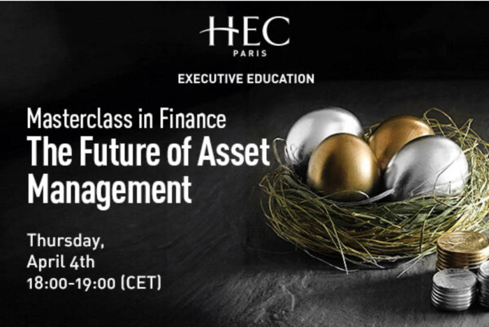 Masterclass on the Future of Asset Management HEC Paris Jouy-en-Josas