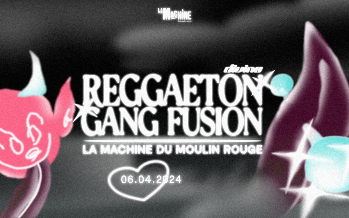Reggaeton Gang Fusion à la Machine du Moulin Rouge La Machine du Moulin Rouge Paris
