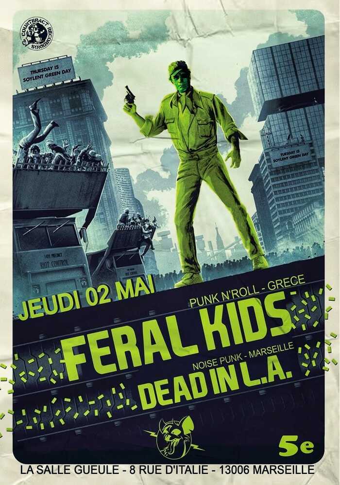 Feral Kids / Dead in LA La salle gueule Marseille