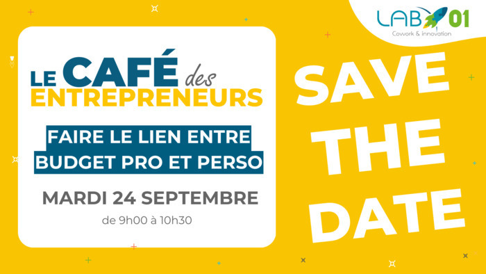 Save the Date : Café des entrepreneurs "Budget pro et perso" LAB01 Ambérieu-en-Bugey