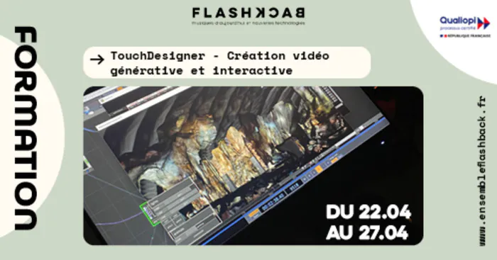 Formation TouchDesigner - Création vidéo générative et interactive avec Thomas Pénanguer Labo Flashback Perpignan