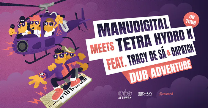 DUB ADVENTURE : Manudigital meets Tetra Hydro K feat Tracy De Sá & Dapatch L'Astrolabe Orleans