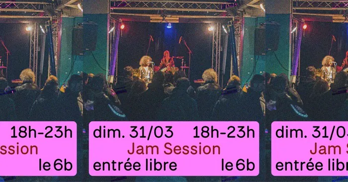 Jam Session Le 6b Saint-Denis