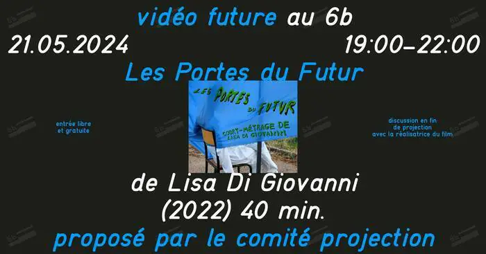Vidéo Future - Projection du film Les Portes du futur Le 6b Saint-Denis