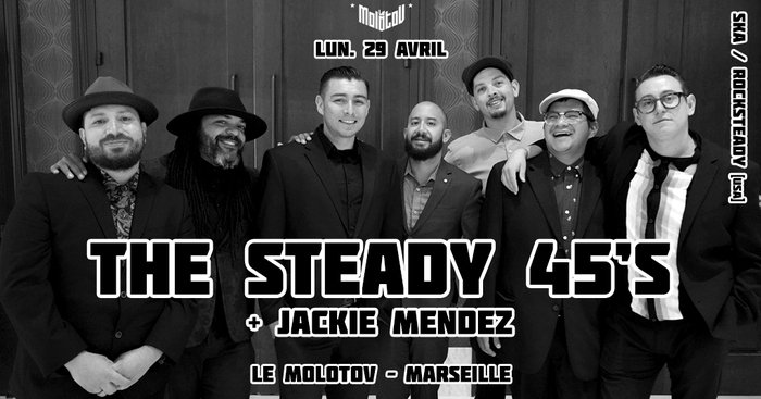 THE STEADY 45’S / JACKIE MENDEZ Le Molotov Marseille
