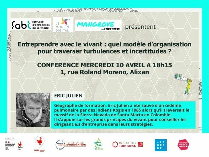 Conférence : Entreprendre avec le vivant (par Éric Julien) Le Moulin Digital : NOUVELLE ADRESSE Alixan