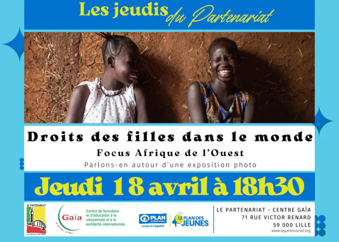 Jeudi du Partenariat - Droits des filles dans le monde - Focus Afrique de l'Ouest Le Partenariat - Centre Gaïa Lille