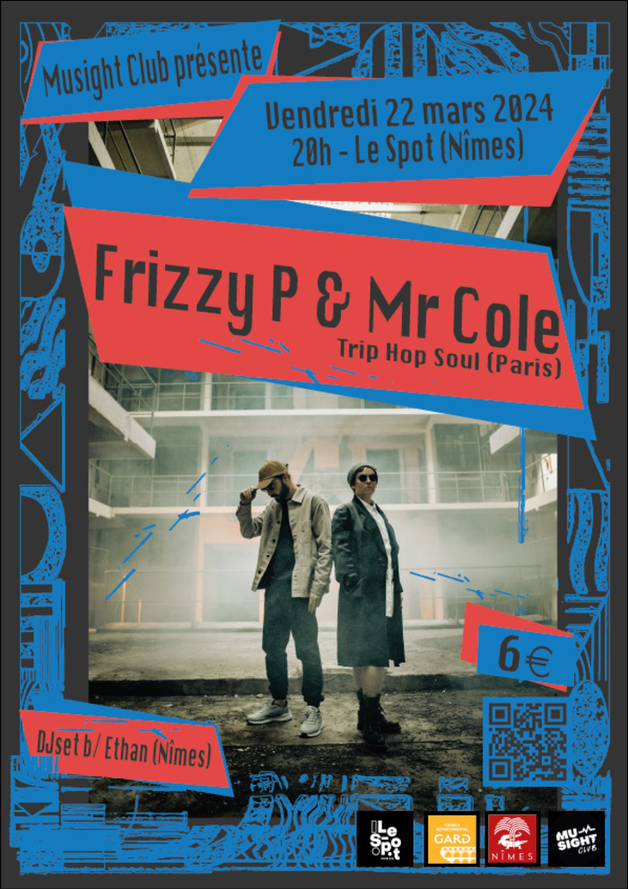 Concert - Frizzy P & Mr Cole + Dj Set LE SPOT Nîmes