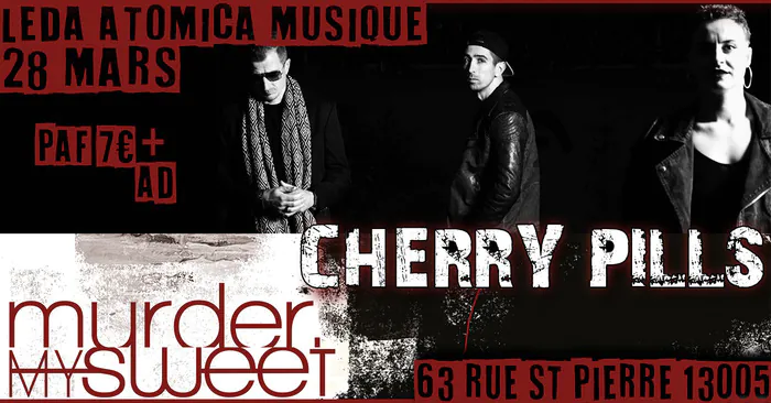 Cherry Pills / Murder my sweet Leda Atomica Musique Marseille