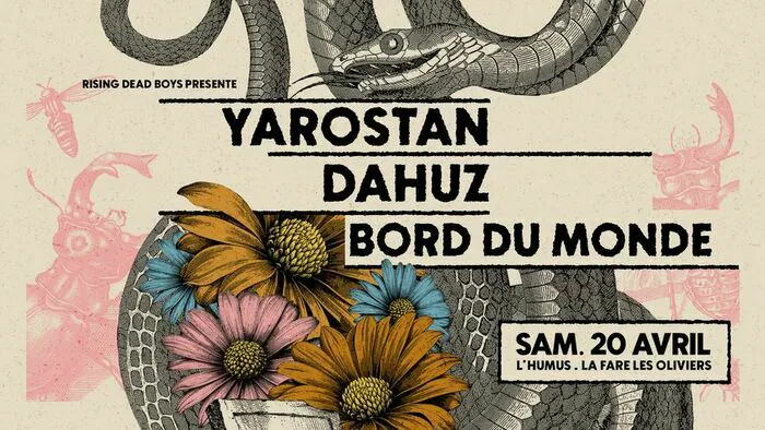 YAROSTAN / DAHUZ / BORD DU MONDE l'Humus La Fare-les-Oliviers