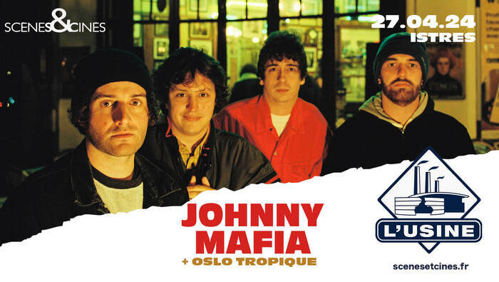 Johnny Mafia + Oslo Tropique l'usine Istres