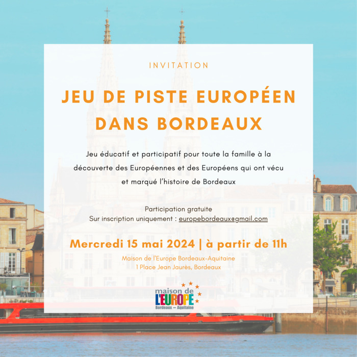 Jeu de piste européen dans Bordeaux Maison de l'Europe Bordeaux-Aquitaine Bordeaux