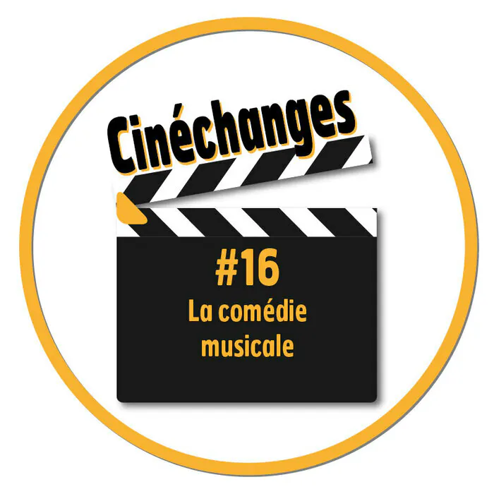 Cinéchanges #16 : La comédie musicale Médiathèque André Malraux Tourcoing