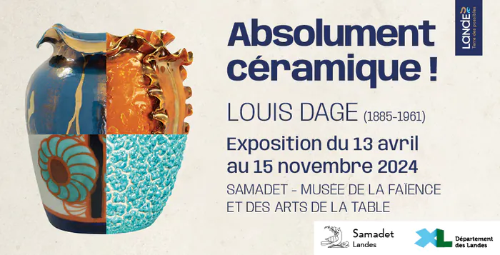 Visite libre de l 'exposition "Absolument céramique! Louis Dage"  (1885-1961) Musée de la Faïence et des Arts de la Table Samadet