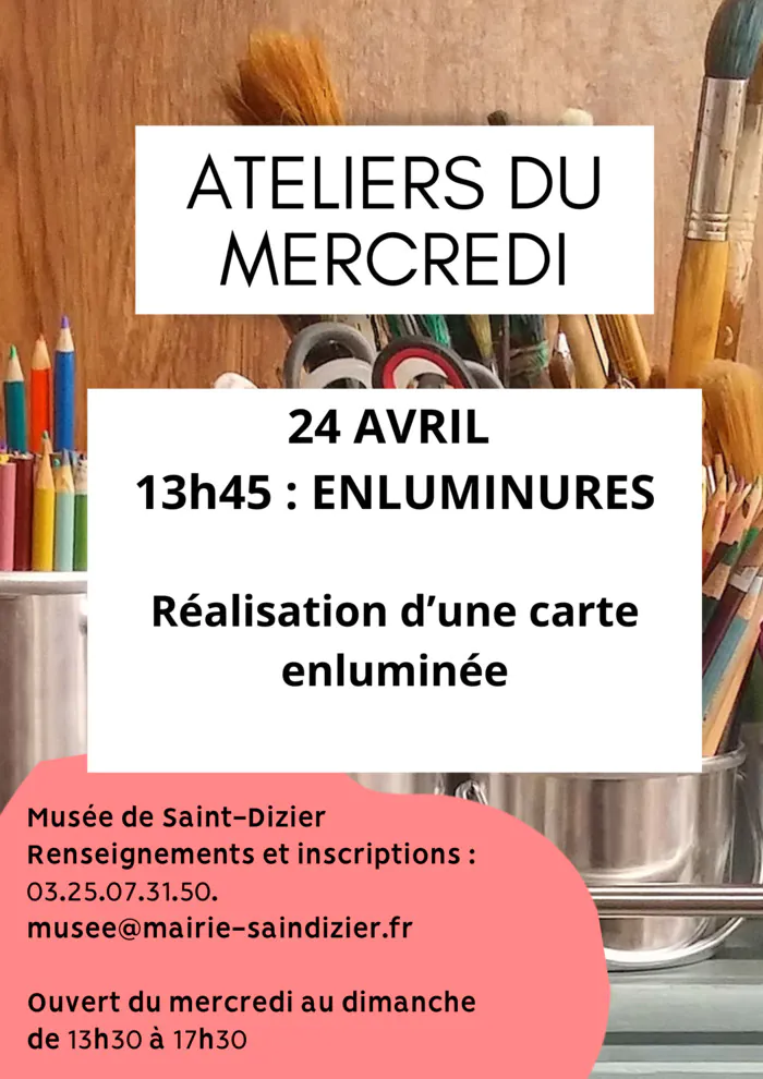 Atelier du Mercredi : enluminures Musée de Saint-Dizier Saint-Dizier