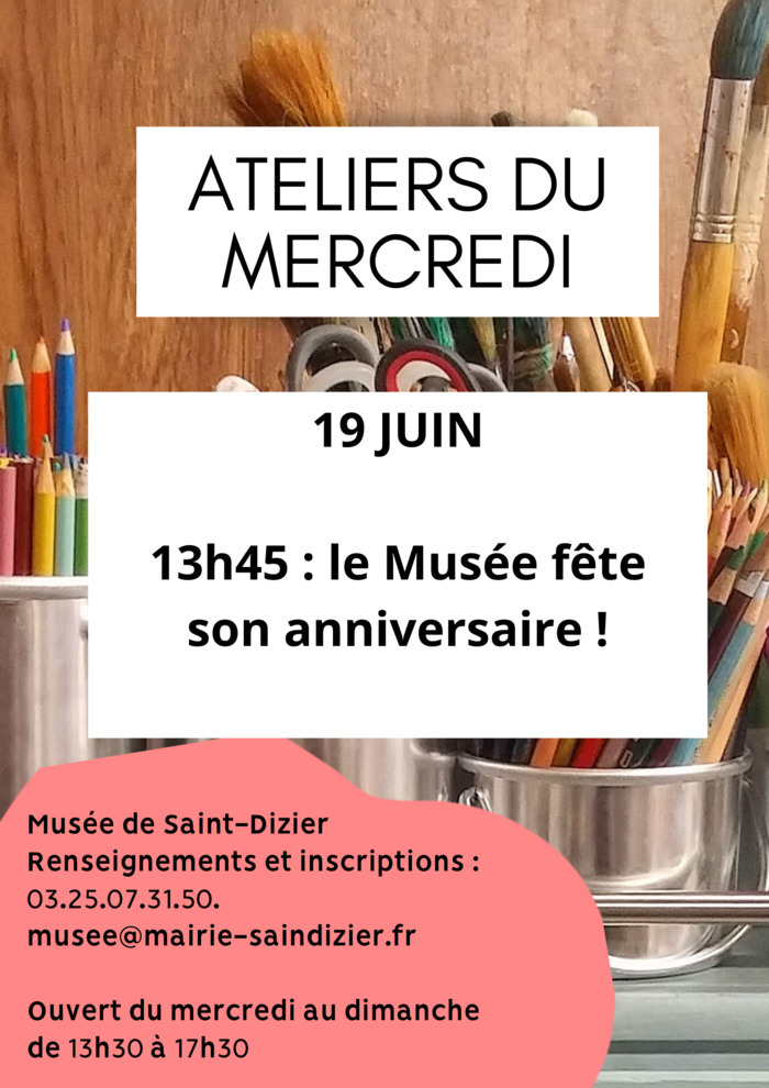 Atelier du Mercredi : Anniversaire du Musée ! Musée de Saint-Dizier Saint-Dizier
