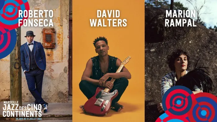 Marseille Jazz des cinq continents: Roberto Fonseca / David Walters / Marion Rampal palais Longchamp Marseille
