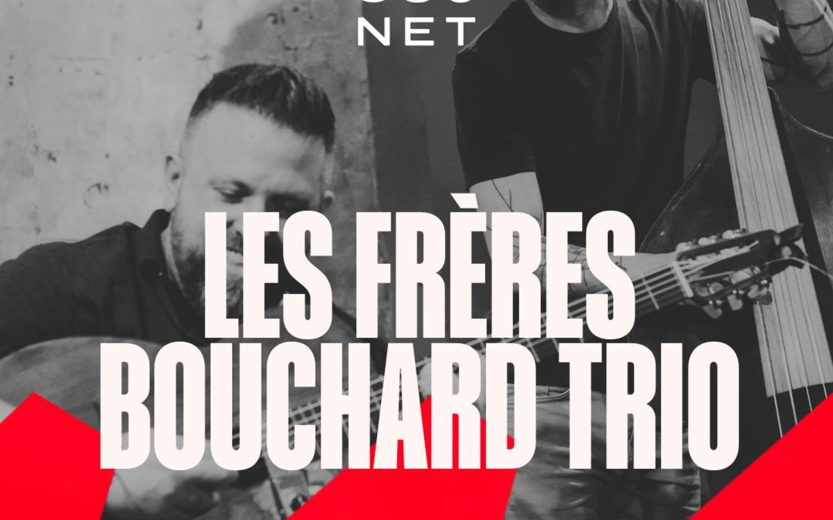 Les Frères Bouchard Trio Peniche Marcounet Paris