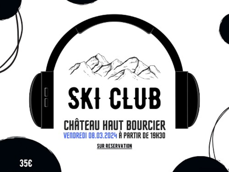 Ski Club au château Haut Bourcier