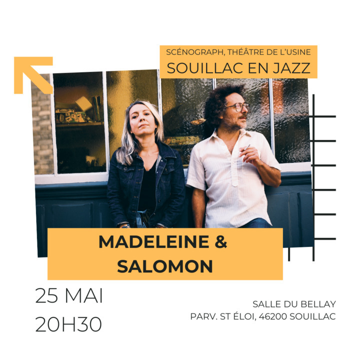 Madeleine & Salomon @ Souillac en Jazz X ScénOgraph - Théâtre de l’Usine