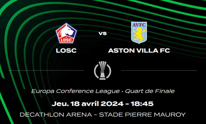 Quart de Finale - Europa Conference League : LOSC - Aston Villa FC Stade Pierre Mauroy Villeneuve-d'Ascq