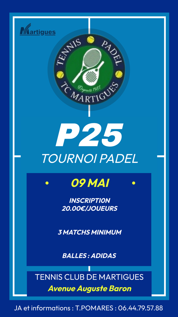 TENNIS PADEL. TOURNOI PADEL P 25 Tennis club de figuerolles Martigues