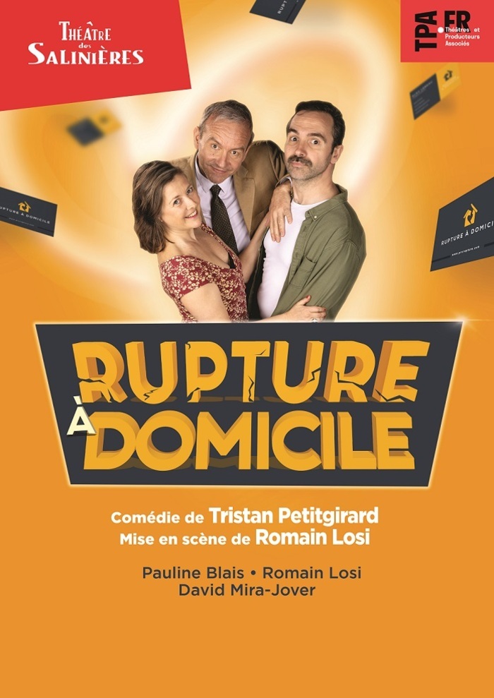 THEATRE - RUPTURE A DOMICILE Comédie de Tristan Petitgirard VERAC Vérac
