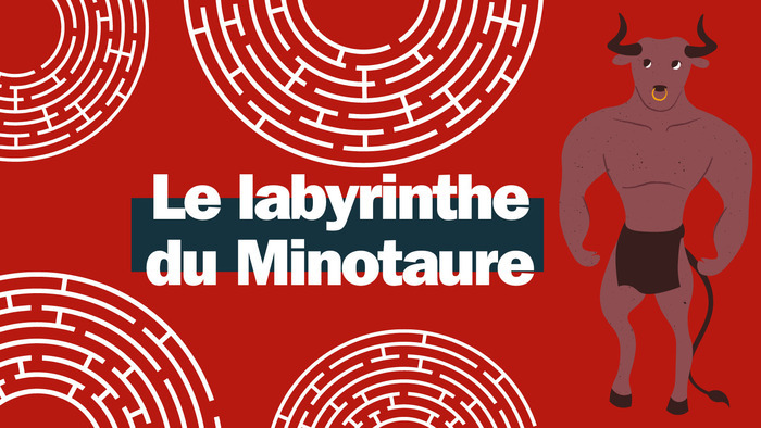 Le labyrinthe du Minotaure