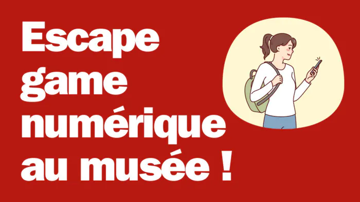 Escape game numérique au musée Vieux-la-Romaine