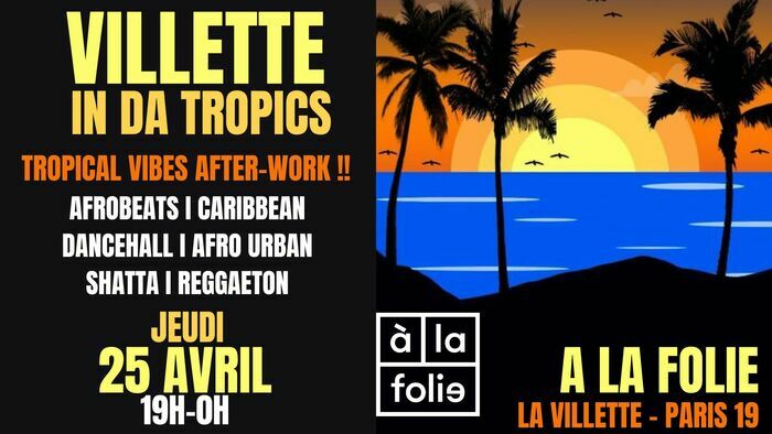Villette in da Tropics ~ Tropical vibes after-work Afro