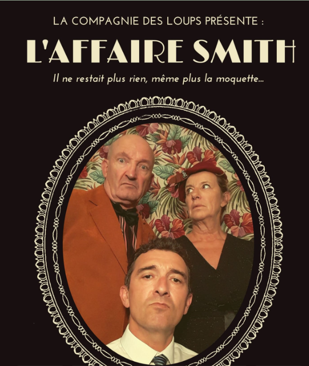 Théâtre L'affaire Smith par la Compagnie des Loups- La Guinguette du Val