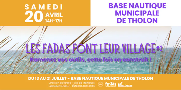 FADAS DU MONDE. LES FADAS FONT LEUR VILLAGE #2 Base nautique municipale de Tholon Martigues