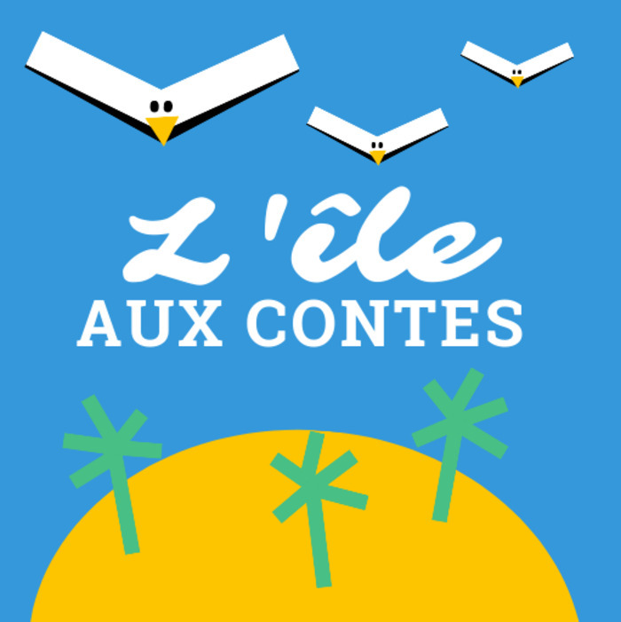Ile aux Contes • Les petits mots par la Compagnie du Coin tranquille Bibliothèque du Haillan Le Haillan