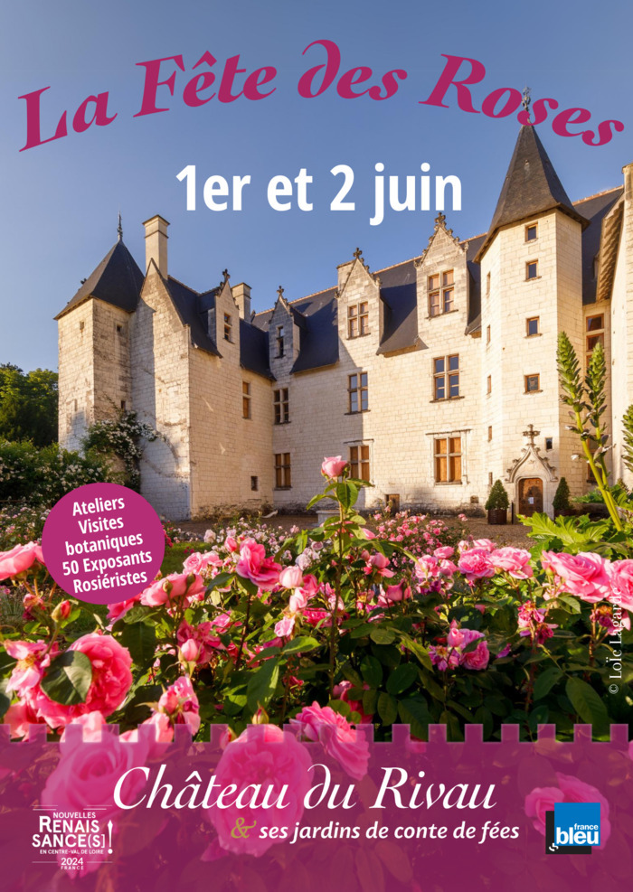 Fête des Roses Château et jardins du Rivau Lémeré