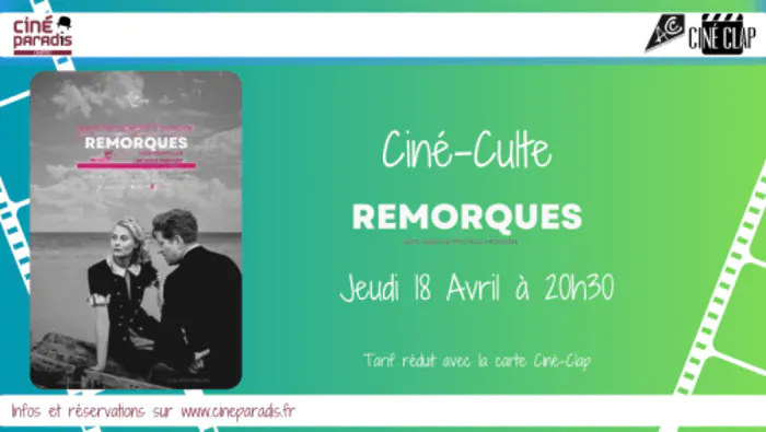 Séance ciné-culte jeudi 18 avril à 20h30 " Remorques " de Jean Grémillon. Cinéma les enfants du Paradis Chartres