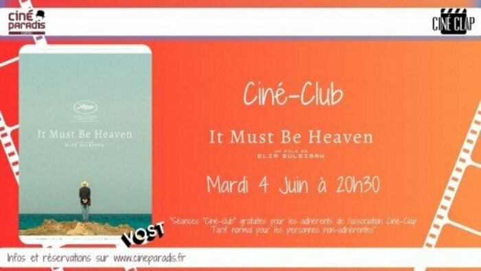 Séance ciné-club de l'association Cinéclap mardi 04 juin à 20h30 "It must be heaven" de Elia Suleiman en VOST. Cinéma les enfants du Paradis Chartres