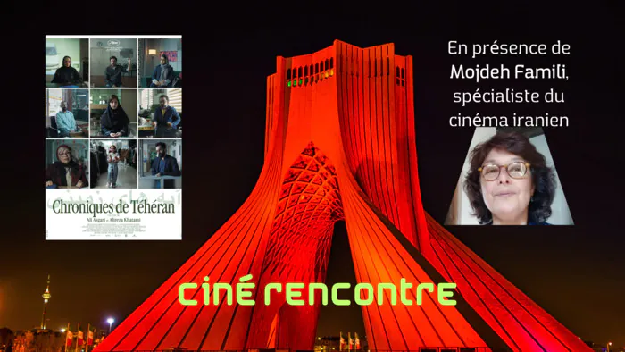 Ciné rencontre "Chroniques de Téhéran" Cinéma Studio 7 Auzielle Auzielle