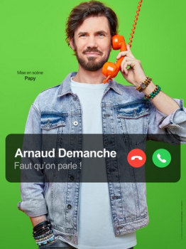 Arnaud Demanche : Faut qu'on parle ! Cité des Congrès