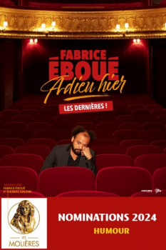 Fabrice Éboué : Adieu Hier - Les dernières ! Cité des Congrès