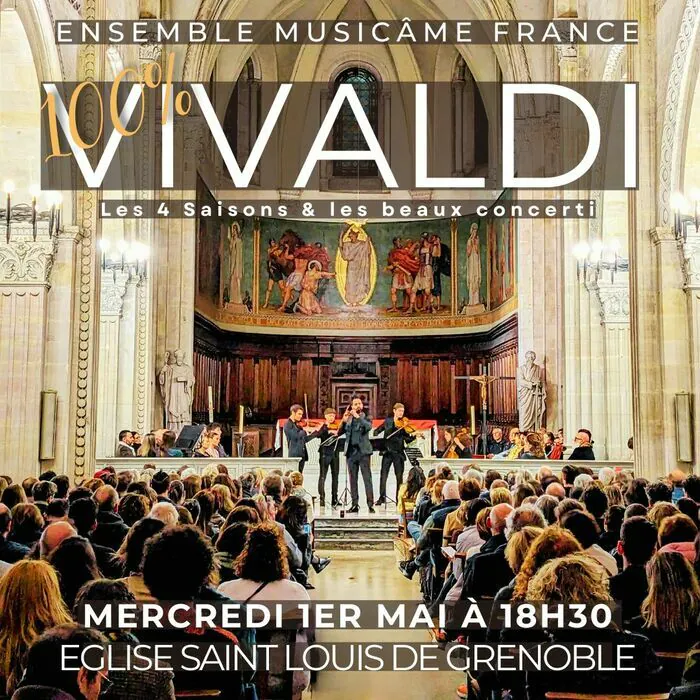 Concert 100% Vivaldi à Grenoble : Les 4 Saisons et les beaux concerti Eglise Saint-Louis Grenoble