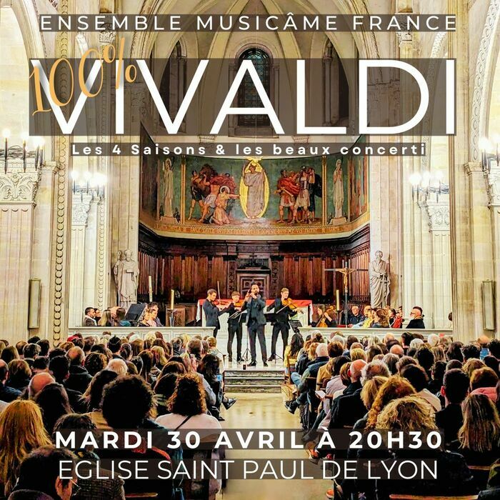 Concert 100% Vivaldi à Lyon : Les 4 Saisons et les beaux concerti Eglise Saint-Paul Lyon
